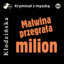 Anna Klodzinska - Malwina przegrala milion (2024) [audiobook PL]