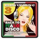 (Italo-Disco) VA - Blow Up Disco Vol 3 Back To Italodisco - 2019, [FLAC] [ToAlien]