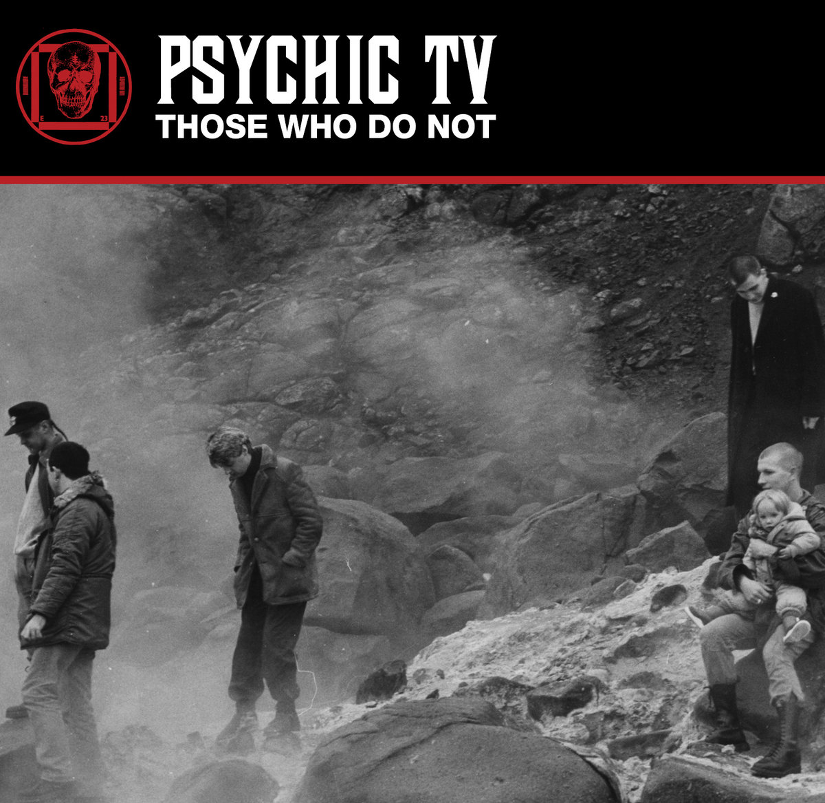 PSYCHIC TV - THOSE WHO DO NOT (1984/2023) [WMA] [FALLEN ANGEL]