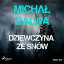 Michal Galwa - Dziewczyna ze snow (2025) [audiobook PL]