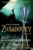 John Flanagan - Zwiadowcy Tom 9 - Halt w niebezpieczenstwie