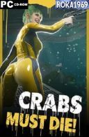 CRABS MUST DIE! [Build 20696190] *2025* [ENG-RUS] [PORTABLE] [EXE]
