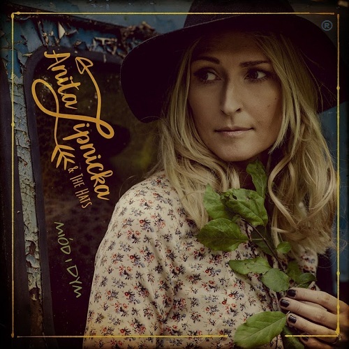 Anita Lipnicka &amp; The Hats - Miod I Dym (2017) [mp3@320kbps]