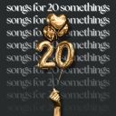 Various Artists - songs for 20 somethings (2025) [Mp3 320kbps]