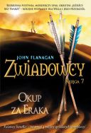 John Flanagan - Zwiadowcy Tom 7 - Okup za Eraka