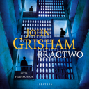 John Grisham - Bractwo (2023) [audiobook PL]