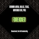 Foreigner - Reunion Arena Dallas Texas November 8th 1985 (Remastered Live On Broadcasting) (2024) [FLAC]