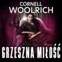 Cornell Woolrich - Grzeszna miłość (2024) [audiobook PL] 