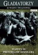 Gladiatorzy II Wojny Swiatowej.(E01).2009_Waffen.SS.Pretorianie.Himmlera_Lektor.PL.DVDRip.XviD.AC3.avi