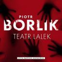 Piotr Borlik - Teatr lalek (2023) [audiobook PL]
