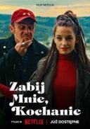 Zabij mnie, kochanie (2024) [720p] [NF] [WEB-DL] [XviD] [AC3-OzW] [Film polski]