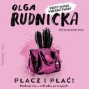Olga Rudnicka - Płacz i płać (2024) [audiobook PL] 