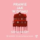 Sarah Gailey - Prawie jak w domu (2024) [audiobook PL]