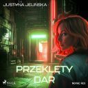 Justyna Jelińska - Przeklęty dar (2024) [audiobook PL] 