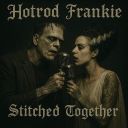 Hot Rod Frankie - Stitched together (2025) [FLAC]