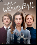 Bal szalonych kobiet / Le bal des folles / The Mad Women's Ball (2021) MULTi.AMZN.2160p.WEB-DL.HDR10+.HEVC.E-AC3.5.1-MG / LEKTOR PL+INNE i NAPISY