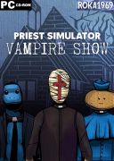 Priest Simulator: Vampire Show [v2.0.140] *2022* [ENG-PL] [REPACK R69] [EXE] 