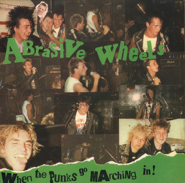 ABRASIVE WHEELS - WHEN THE PUNKS GO MARCHING IN! (1982/2022) [WMA] [FALLEN ANGEL]