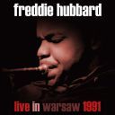 Freddie Hubbard - Live In Warsaw 1991 (Live At The Jazz Jamboree Warszawa, 24 10 1991) (2018) [24/96] [FLAC] [TR24]