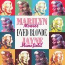 Marilyn Monroe & Jayne Mansfield (feat. Jimi Hendrix) - Dyed Blonde (2000) [FLAC] (tracks+.cue), lossless [ToAlien]