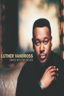 Luther Vandross - Dance With My Father (2003 R&amp;B) [Flac 24-44]