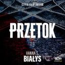 Hanna Szczukowska Bialys - Przetok (2025) [audiobook PL]