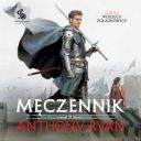 Anthony Ryan - Męczennik. Trylogia Przymierza Stali (2025) [audiobook PL] 