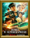 Bomba w superekspresie / Bullet Train Explosion / Shinkansen Daibakuha (2025) [PL] [WEB-DL] [XviD-K83] [Lektor PL]