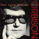 Roy Orbison - The Love Album (2002) [FLAC]