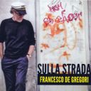 Francesco De Gregori - Sulla Strada (2012) [Flac 16-44]