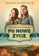 Weronika Wierzchowska - Po nowe życie (2020) [Audiobook PL] [mp3@] [rar]  [FIONA9]