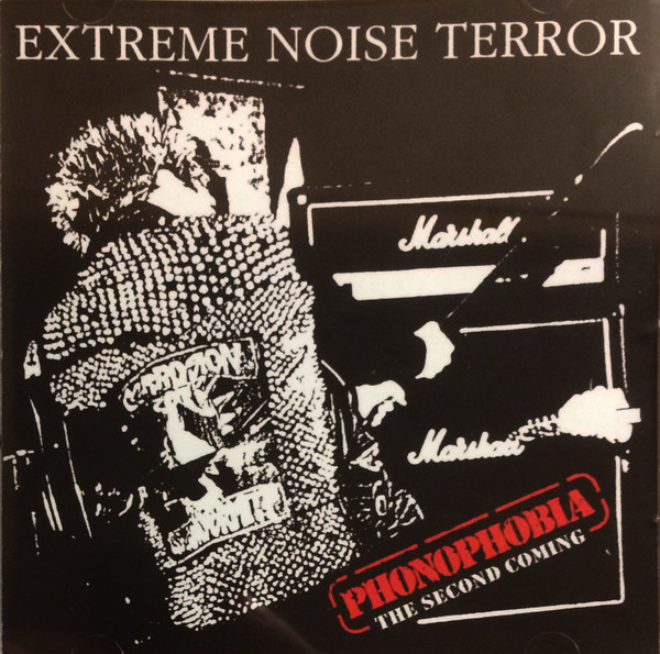 EXTREME NOISE TERROR - PHONOPHOBIA [THE SECOND COMING] (1991/2017) [MP3@320] [FALLEN ANGEL]