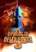Operacja Delta Force 3 / Operation Delta Force 3: Clear Target (1998) [1080p] [BRRip] [H264] [AC3-d11] [Lektor PL]