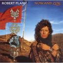 Robert Plant - Now and Zen (1988) [Flac]