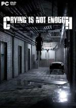 Crying is not Enough *2018* [MULTI-ENG] [EXE]