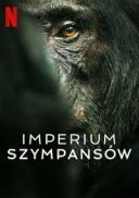 Imperium szympansow / Chimp Empire (2023) [Sezon 1] [Lektor &amp; Napisy PL] [MULTi] [1080p] [NF] [WEB-DL] [DDP5 1] [H264-Ralf]