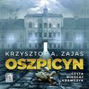 Krzysztof A. Zajas - Oszpicyn (2024) [audiobook PL] 
