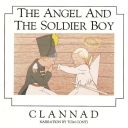 Clannad - The Angel and the Soldier Boy (OST) (1995) [Flac 16-44]