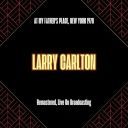 Larry Carlton - At My Father\'s Place New York 1978 (Remastered Live On Broadcasting) (2025) [FLAC]