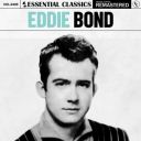 Eddie Bond - Essential Classics Vol. 409 Eddie Bond (2024) [FLAC]