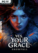 Yes, Your Grace: Snowfall *2025* - Build:1.0.10657 [MULTi7-PL] [REPACK-ETO] [EXE]