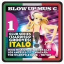 (Italo-Disco) VA - Blow Up Disco, Vol.1 - Club Series Italodisco Grooves - 2019, [FLAC] [ToAlien]