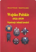 Wojsko Polskie - Organizacja i odznaki kawalerii (1921-1939) [1992] [PDF] [POL]