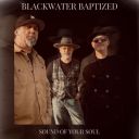 Blackwater Baptized - Sound of Your Soul (2026) [FLAC]