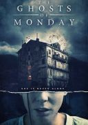 Przeklety Poniedzialek The Ghosts of Monday (2022)[WEB-DL] Lektor PL] [joanna668]