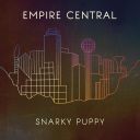 SNARKY PUPPY - EMPIRE CENTRAL (2022) [WMA] [FALLEN ANGEL]