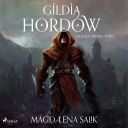 Magdalena Salik - Gildia Hordów (2022) [audiobook PL]