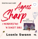 Swann Leonie - Agnes Sharp i morderstwo w Sunset Hall (2025) [audiobook PL] 