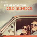 Various Artists - Let Me Love You Old School (2024) [Mp3 320kbps]