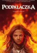 Podpalaczka / Firestarter (2022) [MULTI] [1080p] [BluRay] [x264] [DTS] [AC3-DENDA] [Napisy i Lektor PL]